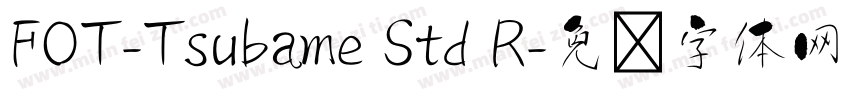 FOT-Tsubame Std R字体转换
